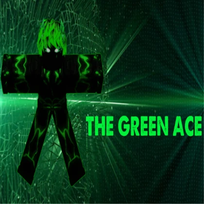 The Green Among Ace!