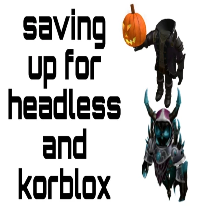 /Headless And /Korblox Command