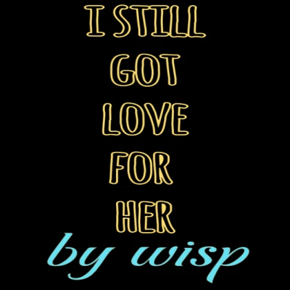 i still miss her..
