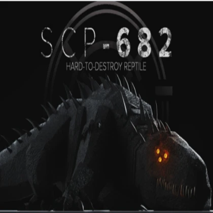 SCP-682 (READ DESCRIPTION!)